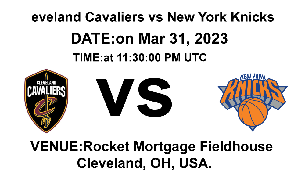 eveland Cavaliers vs New York Knicks