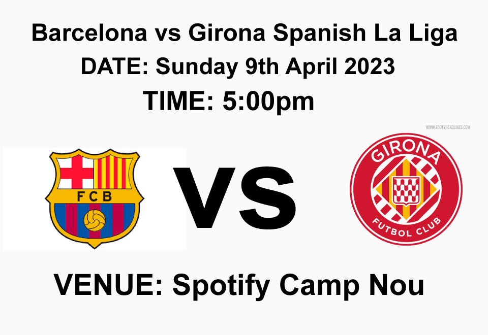 Barcelona vs Girona Spanish La Liga