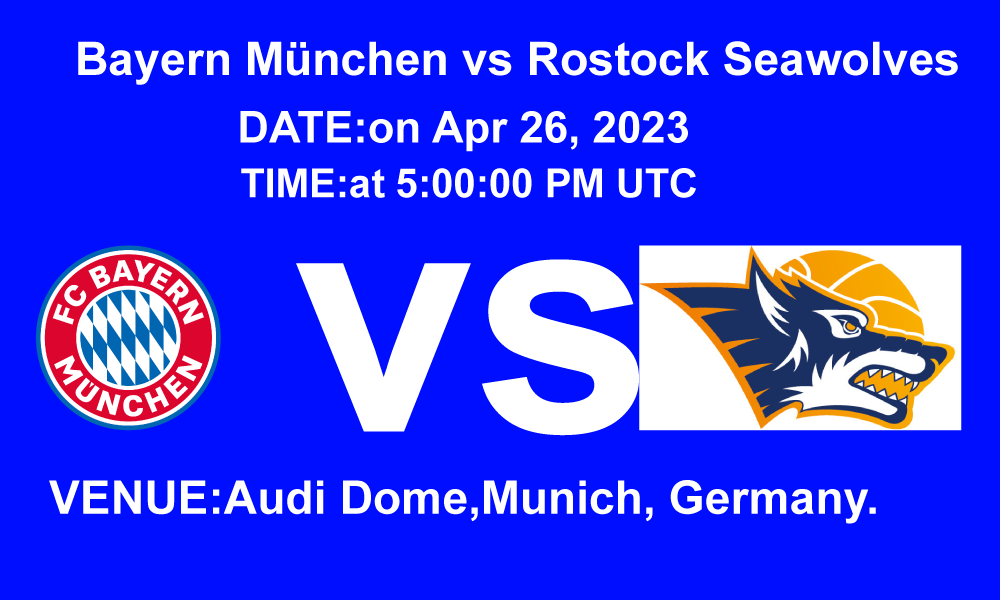 Bayern München vs Rostock Seawolves