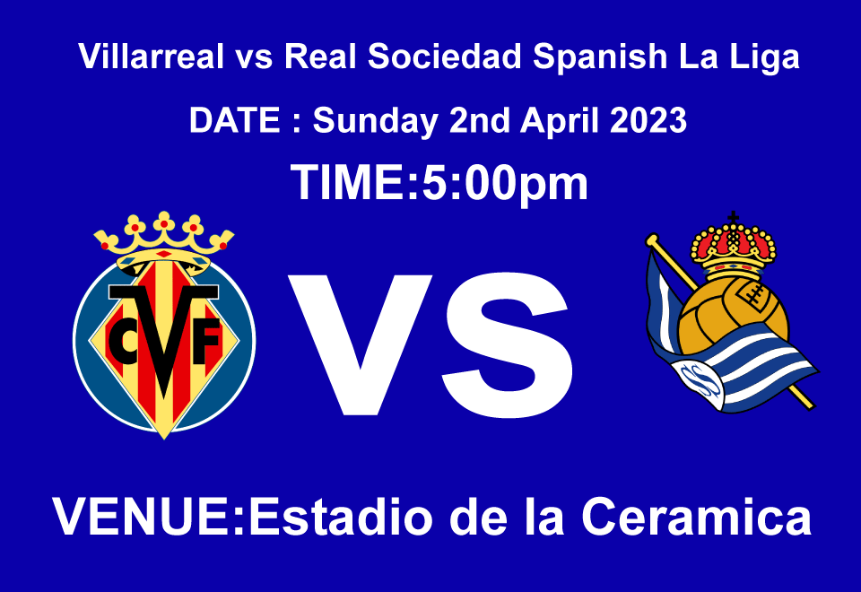 Villarreal vs Real Sociedad Spanish La Liga