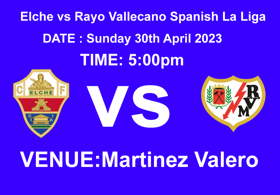 Elche vs Rayo Vallecano Spanish La Liga