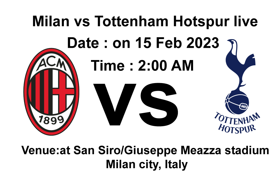 Milan vs Tottenham Hotspur live 