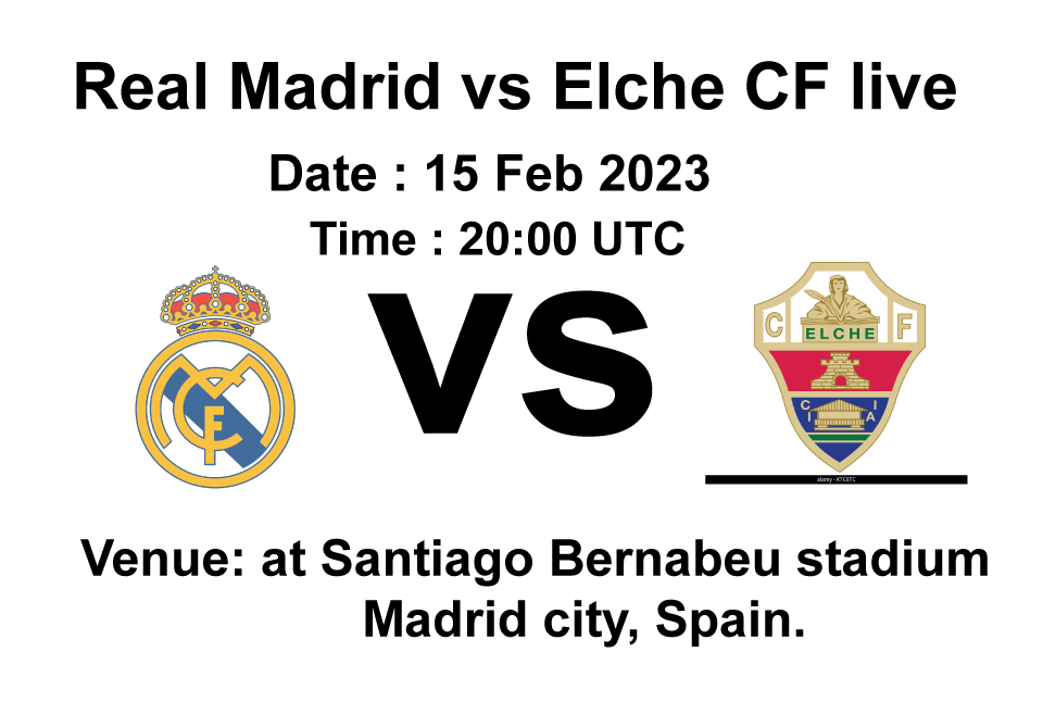 Real Madrid vs Elche CF live