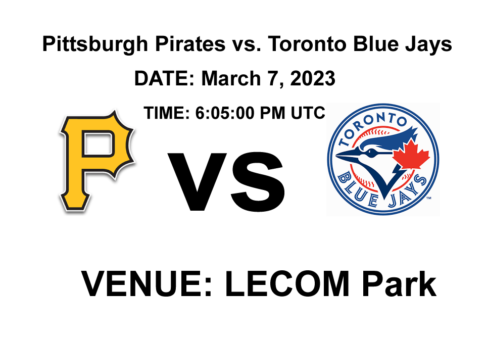Pittsburgh Pirates vs. Toronto Blue Jays 
