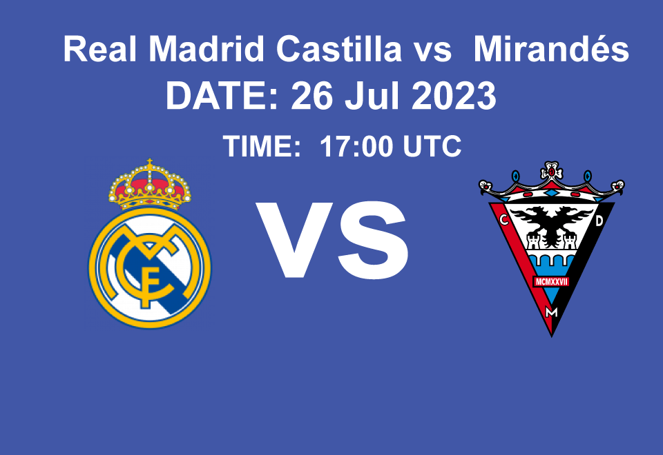 Real Madrid Castilla vs  Mirandés 