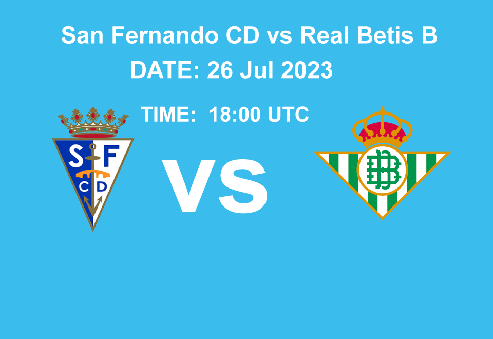 San Fernando CD vs Real Betis B