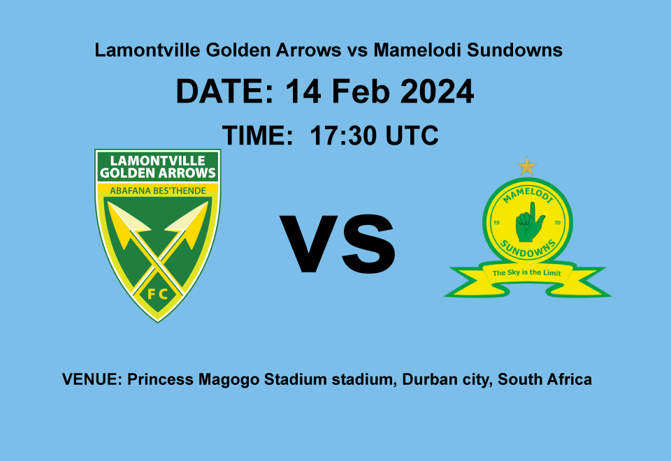 Lamontville Golden Arrows vs Mamelodi Sundowns