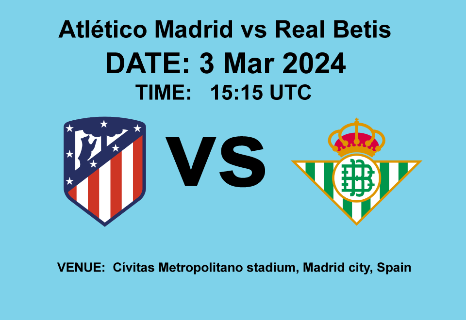 Atlético Madrid vs Real Betis